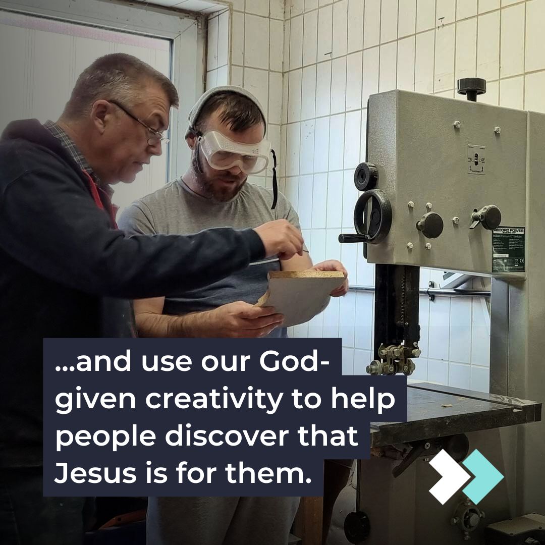 ...and use our God-given creativity to help people discover that Jesus is for them.