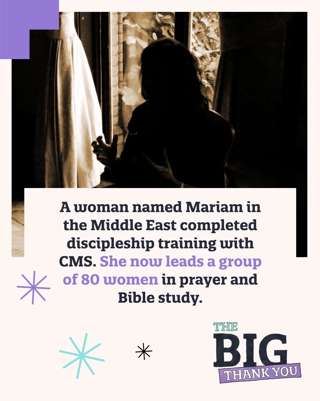 A woman named Mariam in the Middle East completed discipleship training with CMS. She now leads a group of 80 women in prayer and Bible study.